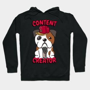 Cute Bulldog is a content creator Hoodie